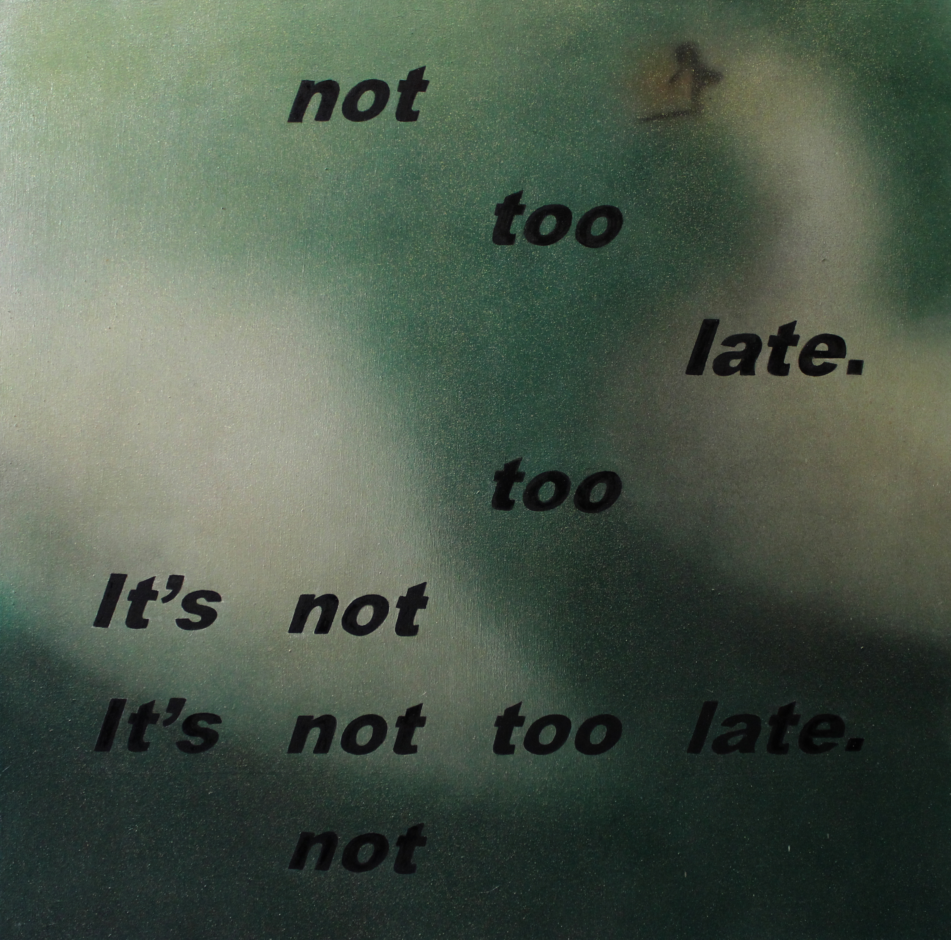 It's never late.